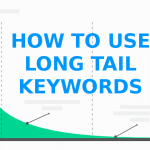How to target and use Long Tail Keywords ?