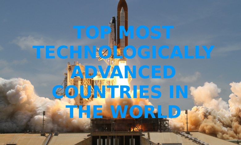 Most Technologically Advanced Countries In The World